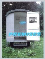 Premises : invested spaces in visual arts, architecture, & design from France, 1958-1998 /