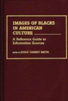 Images of Blacks in American culture : a reference guide to information sources /