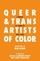 Queer and trans artists of color : stories of some of our lives /