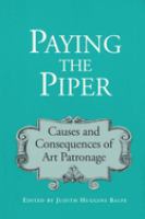 Paying the piper : causes and consequences of art patronage /