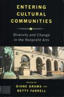 Entering cultural communities : diversity and change in the nonprofit arts /