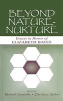 Beyond nature-nurture : essays in honor of Elizabeth Bates /