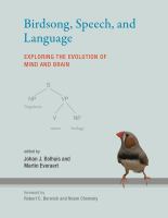 Birdsong, speech, and language : exploring the evolution of mind and brain /