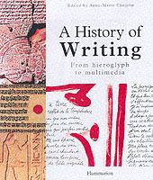 A history of writing : from hieroglyph to multimedia /