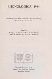 Phonologica 1984 : proceedings of the fifth international phonology meeting, Eisenstadt, 25-28 June, 1984 /