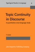 Topic continuity in discourse : a quantitative cross-language study /