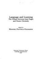 Language and learning : the debate between Jean Piaget and Noam Chomsky /