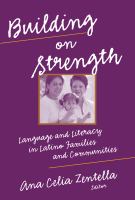 Building on strength : language and literacy in Latino families and communities /