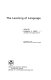 The Learning of language. /