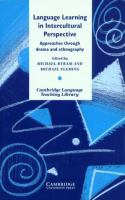 Language learning in intercultural perspective : approaches through drama and ethnography /