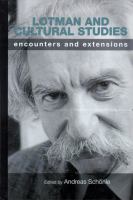 Lotman and cultural studies encounters and extensions /