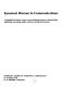 Foremost women in communications; a biographical reference work on accomplished women in broadcasting, publishing, advertising, public relations, and allied professions.