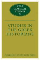 Studies in the Greek historians : in memory of Adam Parry /