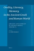 Orality, literacy, memory in the ancient Greek and Roman world /