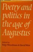 Poetry and politics in the Age of Augustus /