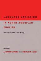 Language variation in North American English : research and teaching /