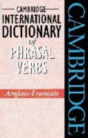 Cambridge international dictionary of phrasal verbs, anglais-français.