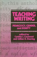 Teaching writing : pedagogy, gender, and equity /