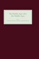 The Middle Ages after the Middle Ages in the English-speaking world /