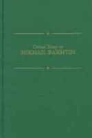 Critical essays on Mikhail Bakhtin /