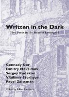 Written in the dark : five poets in the siege of Leningrad /