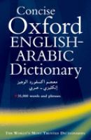 The Concise Oxford English-Arabic dictionary of current usage /