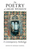 The poetry of Arab women : a contemporary anthology /