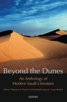 Beyond the dunes : an anthology of modern Saudi literature /