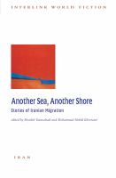 Another sea, another shore : Persian stories of migration /