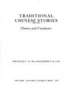 Traditional Chinese stories : themes and variations /