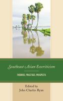 Southeast Asian ecocriticism theories, practices, prospects /