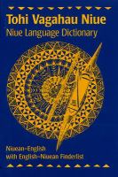 Tohi vagahau Niue = Niue language dictionary : Niuean-English, with English-Niuean finderlist /