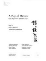 A Play of mirrors : eight major poets of modern Japan /
