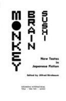 Monkey brain sushi : new tastes in Japanese fiction /