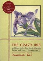 The Crazy iris and other stories of the atomic aftermath /