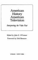 American history, American television : interpreting the video past /