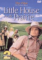 Little house on the prairie : the pilot : the premiere movie /