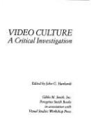 Video culture : a critical investigation /