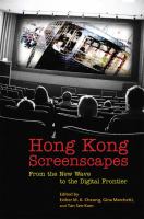 Hong Kong screenscapes : from the New Wave to the digital frontier /