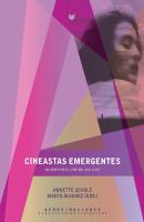 Cineastas emergentes : mujeres en el cine del siglo XXI /