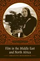 Film in the Middle East and North Africa : creative dissidence /