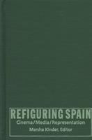 Refiguring Spain : cinema, media, representation /