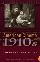 American cinema of the 1910s : themes and variations /