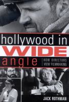 Hollywood in wide angle : how directors view filmmaking /