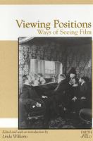 Viewing positions : ways of seeing film /