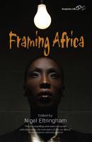 Framing Africa : portrayals of a continent in contemporary mainstream cinema /