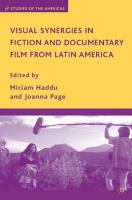 Visual synergies in fiction and documentary film from Latin America /