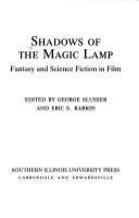 Shadows of the magic lamp : fantasy and science fiction in film /