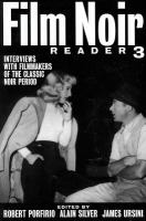 Film noir reader 3 : interviews with filmmakers of the classic noir period /