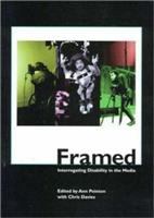 Framed : interrogating disability in the media /